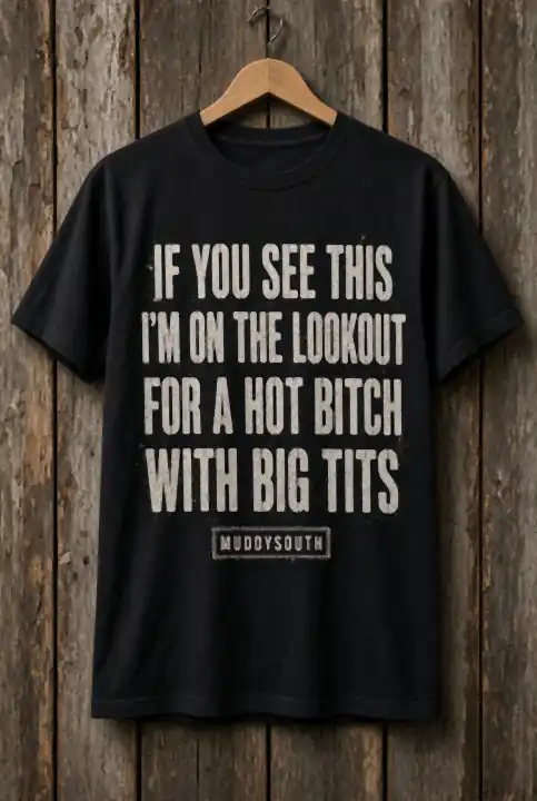 Black On the Lookout concept tee with an adults-only slogan and MUDDYSOUTH underneath
